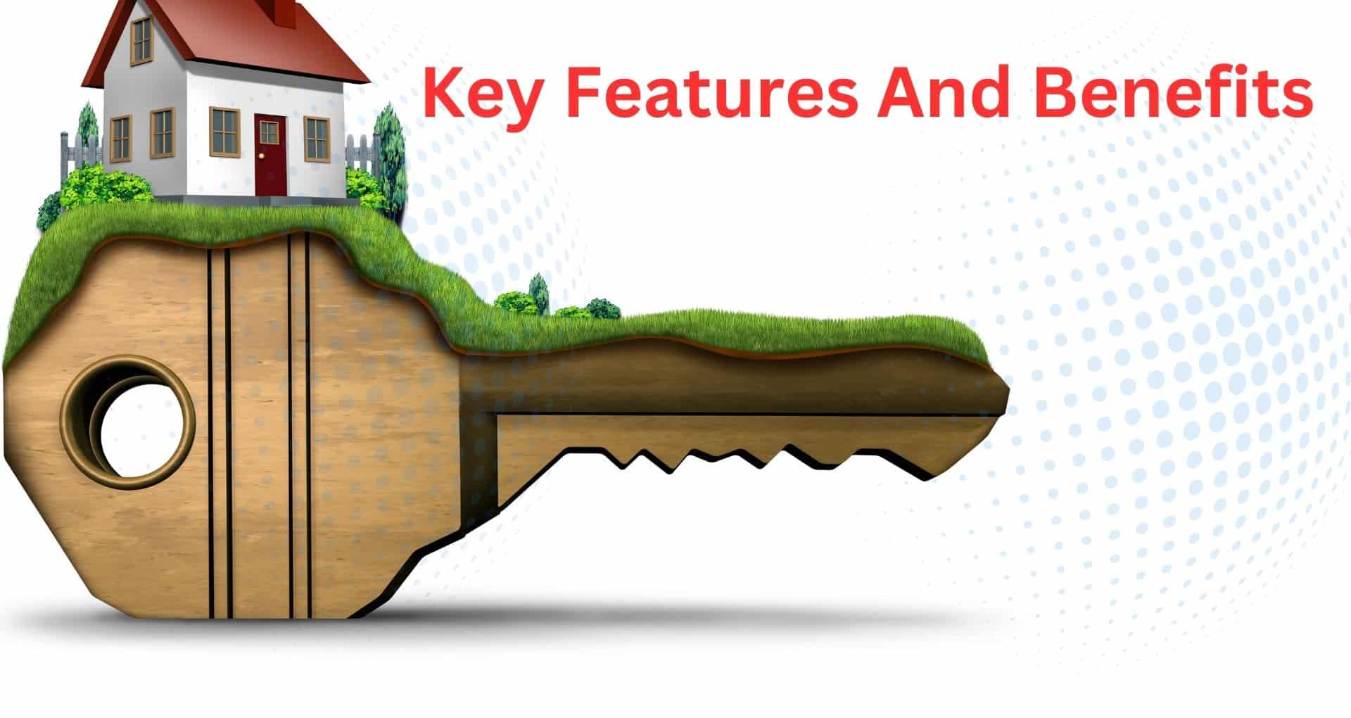 
key features and benefit-graphic of a big key with a house sitting on top big